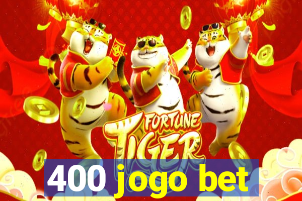 400 jogo bet